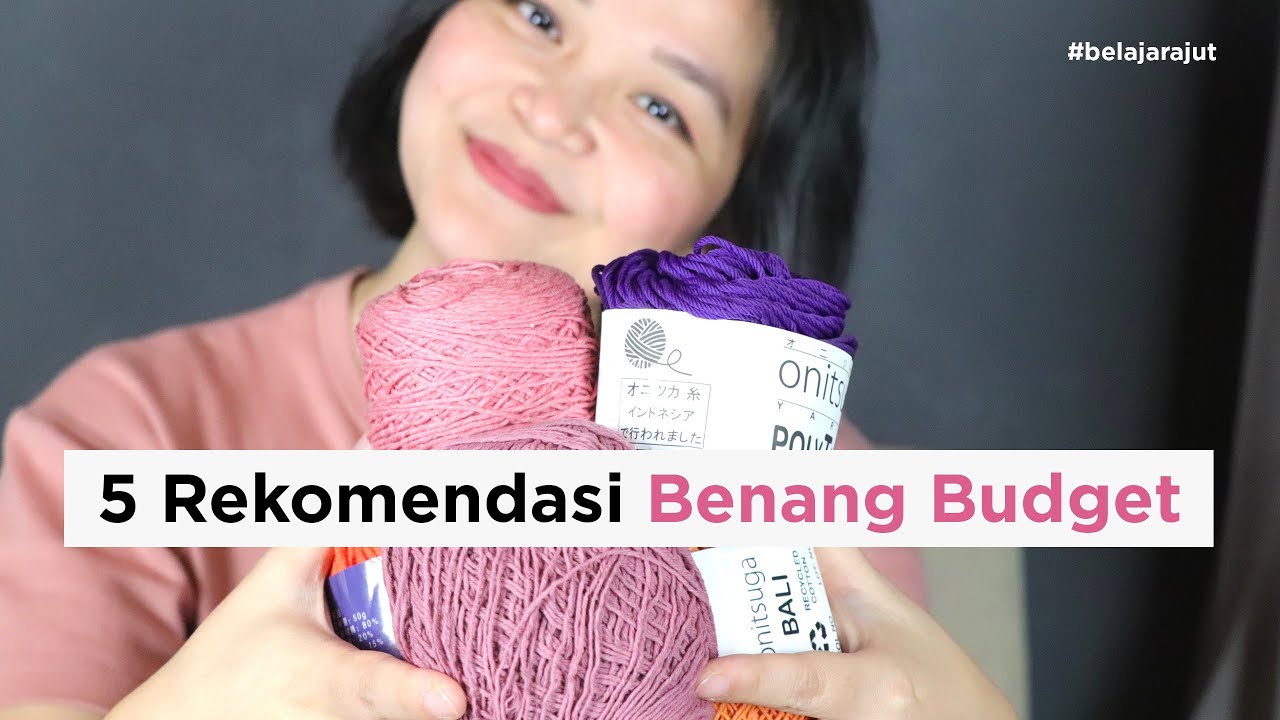 5 Rekomendasi Benang Budget