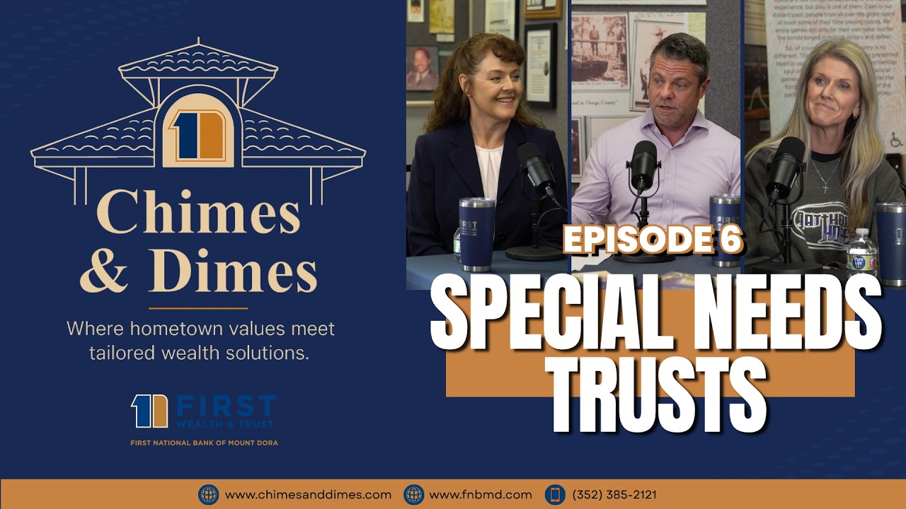 Chimes & Dimes Ep. 6 - Special Needs Trusts