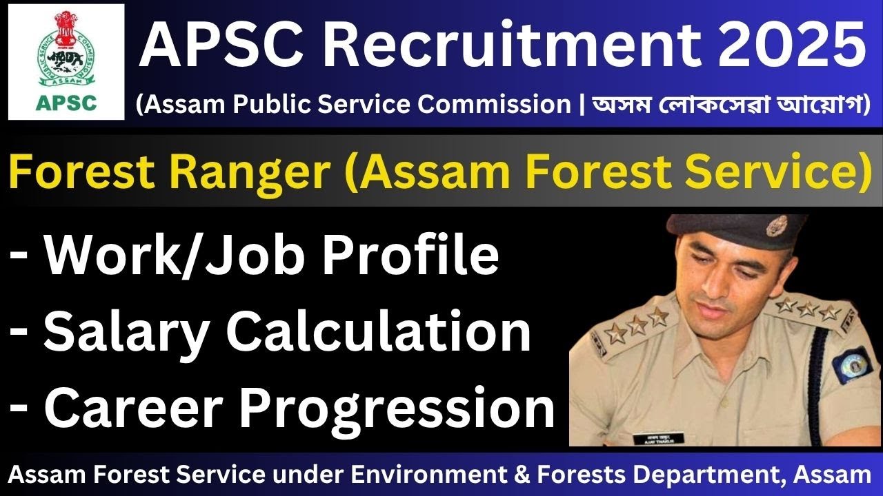 APSC Forest Ranger: Salary Calculation | Work Profile | Career Progression