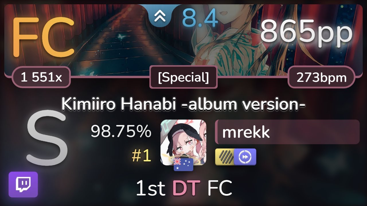 🔴 mrekk | Kano - Kimiiro Hanabi -album version- [Special] +HDDT 98.75% (#1 865pp FC) - osu!