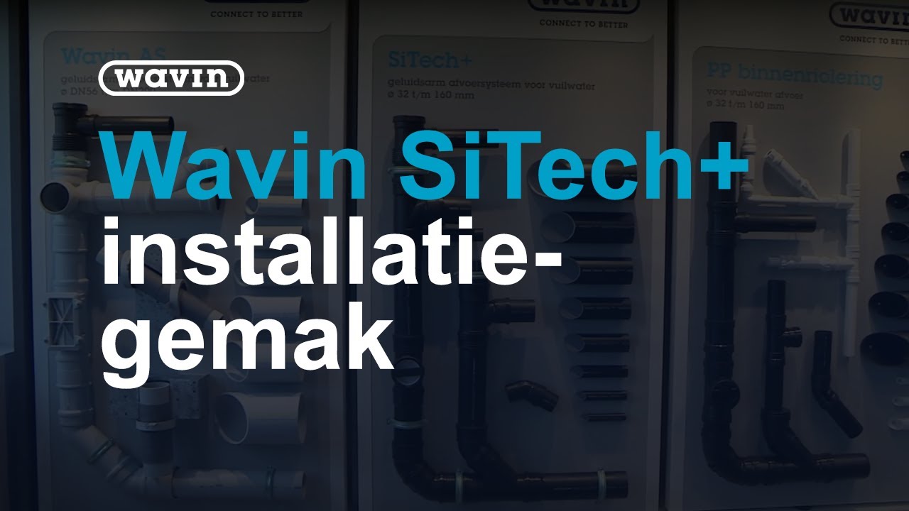 Wavin SiTech+ Installatiegemak