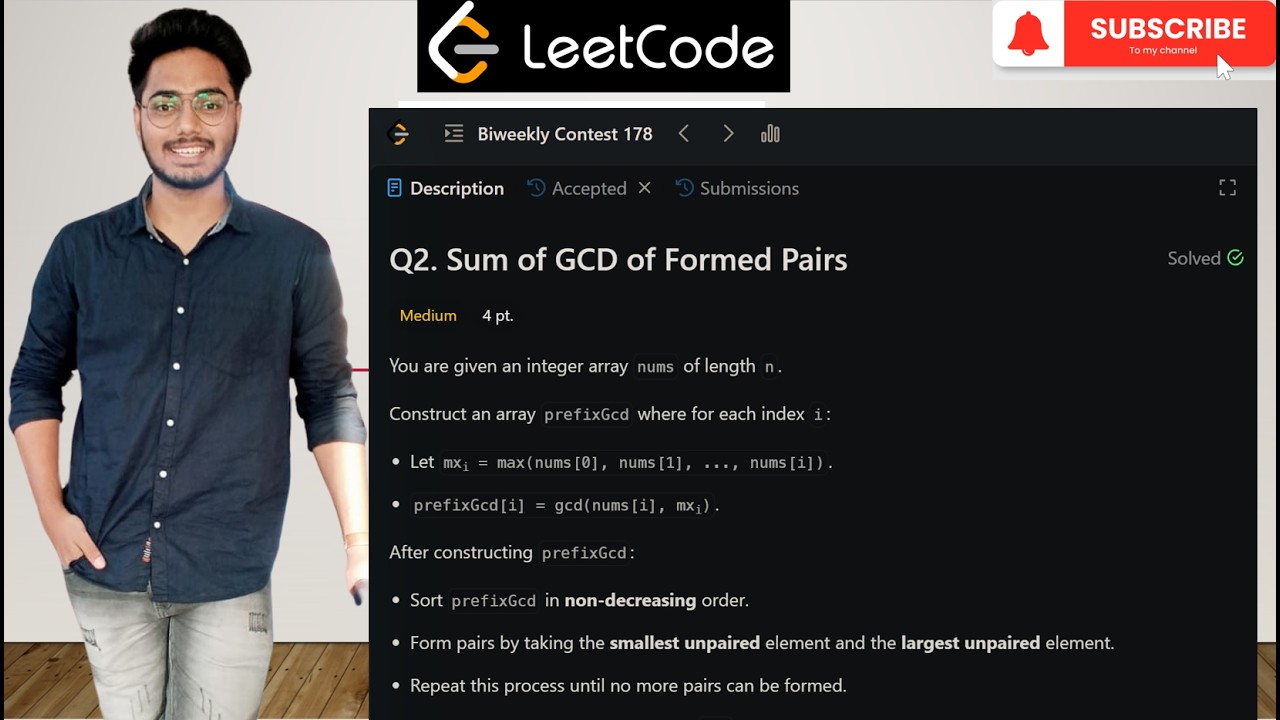 LeetCode Biweekly Contest 178 | Problem B | Sum of GCD of Formed Pairs Solution