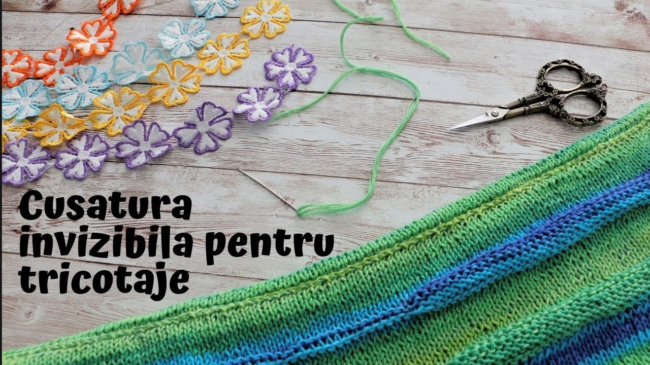 Cusatura invizibila  - TRICOTAT PENTRU INCEPATORI