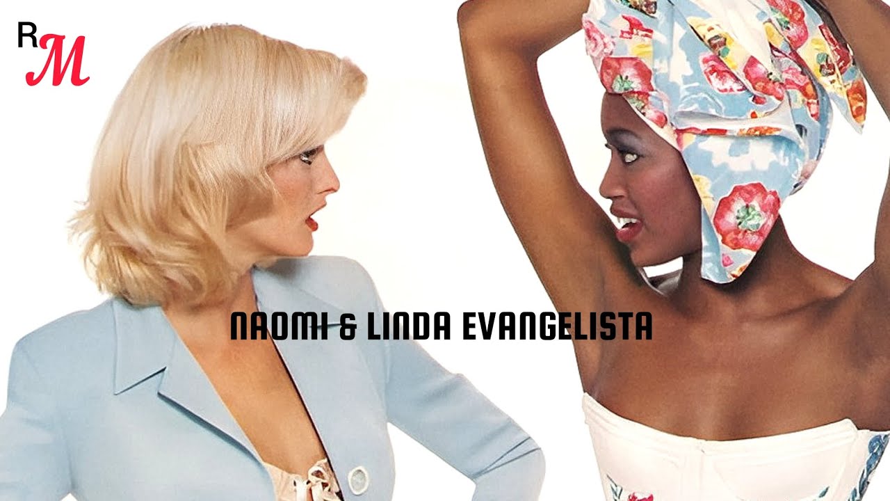 Runway Mix : NAOMI & LINDA EVANGELISTA 