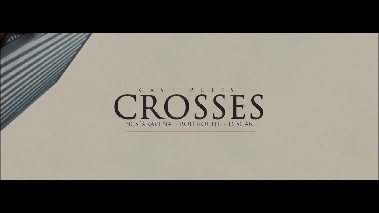 Discan, NCS Aravena - Crosses (Prod. Rod Roche)