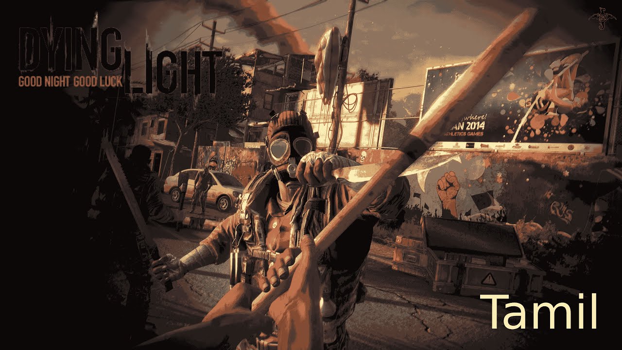Dying Light - part 1 with friends - live in tamil - join us hunters!!