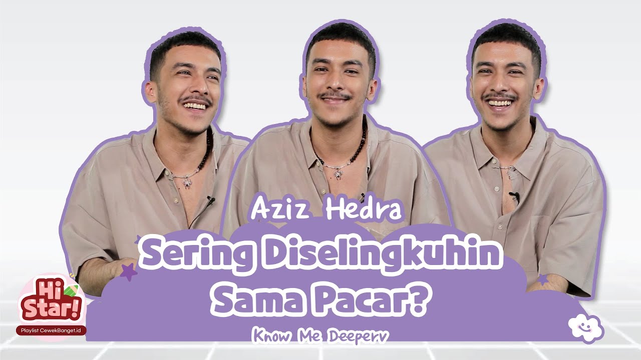 PUNYA PACAR YANG SERING SELINGKUH!? | Know Me Deeper | Aziz Hedra