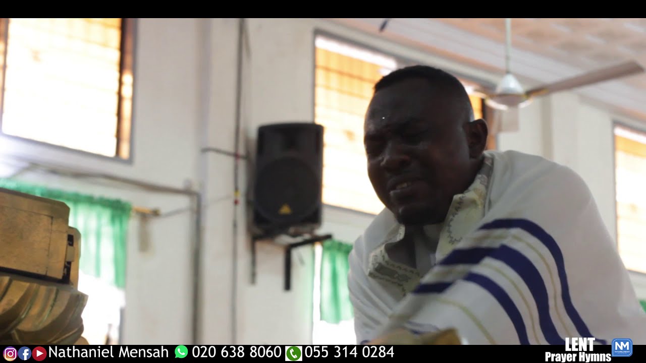 LENT HYMNS II BY NATHANIEL MENSAH MINISTRIES