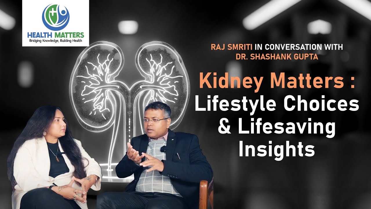 Kidney Health & Prevention Tips | Dr. Shashank Gupta | Health Matters | Folktales | Raj Smriti