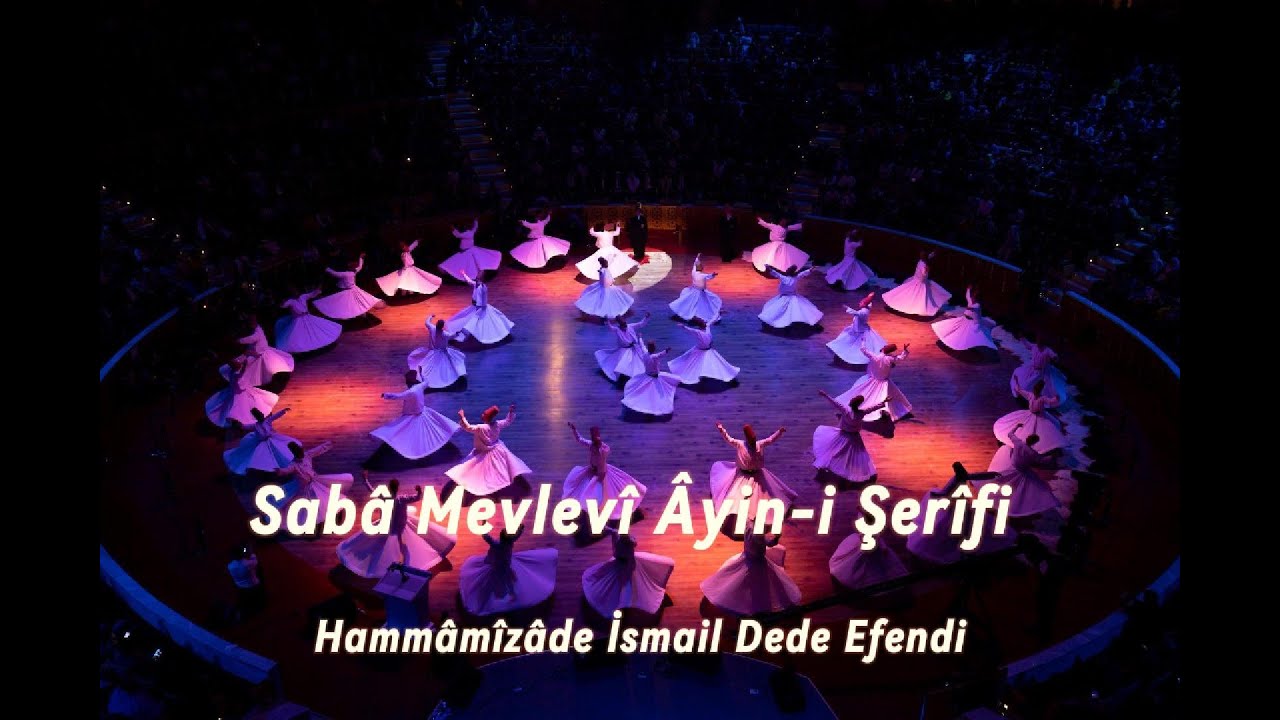 Sab&acirc; Mevlev&icirc; &Acirc;yin-i Şer&icirc;fi