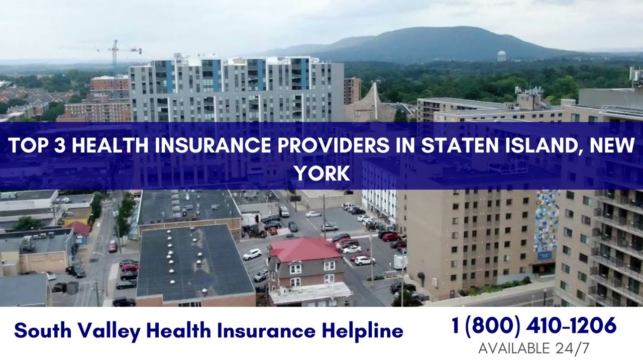 Top 3 Health Insurance Providers in Staten Island, New York