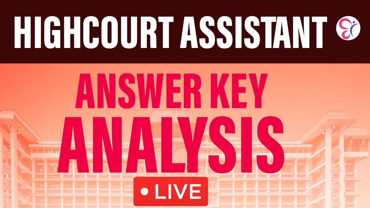 HIGHCOURT ASSISTANT ANSWER KEY ANALYSIS | LIVE | HIGHCOURT ASSISTANT EXAM 2024