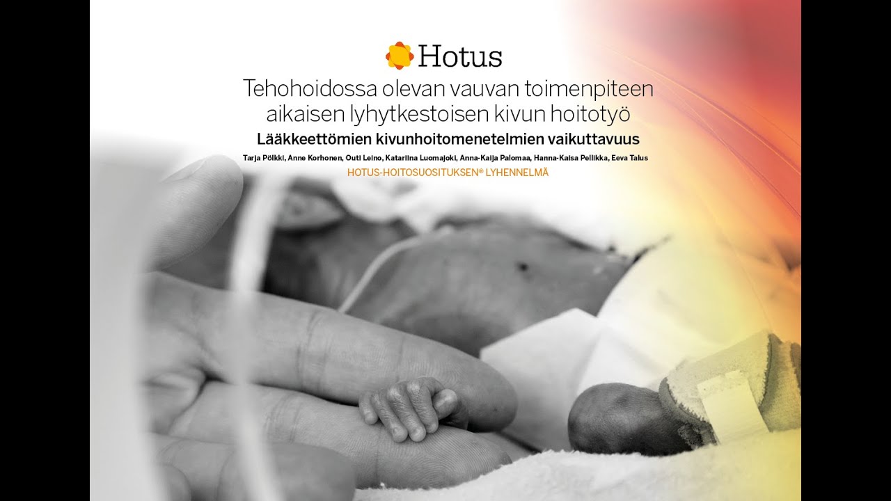 Tehohoidossa olevan vauvan toimenpiteen aikaisen lyhytkestoisen kivun hoitotyö lääkkeettömien kivun