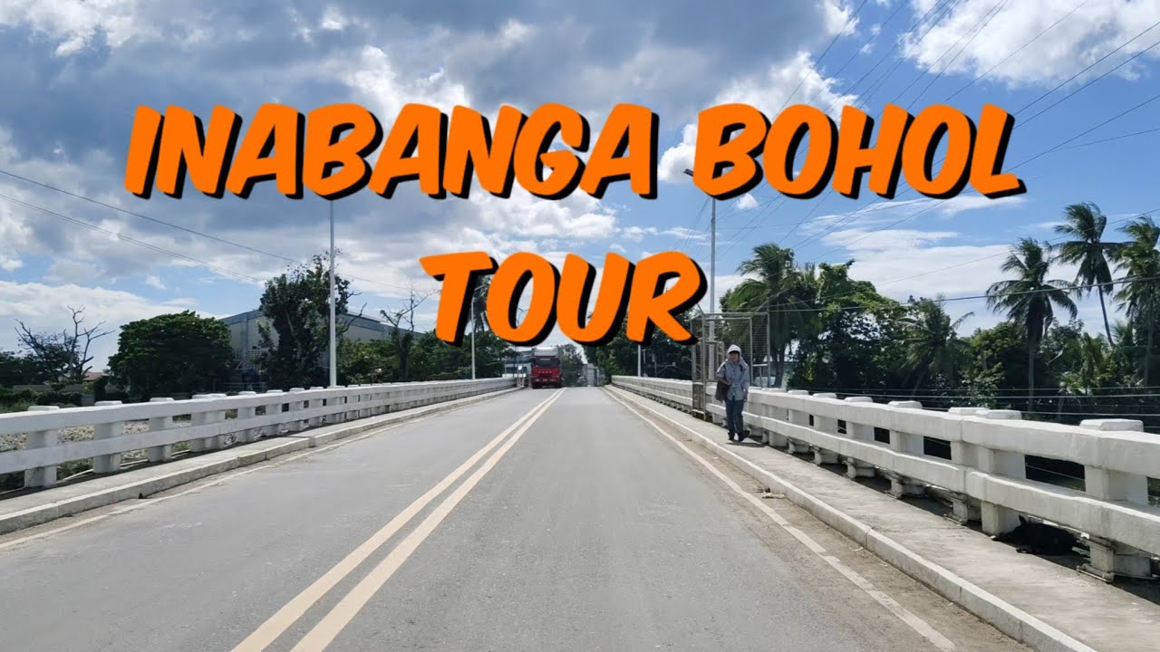 INABANGA BOHOL ,.TOWN TOUR....