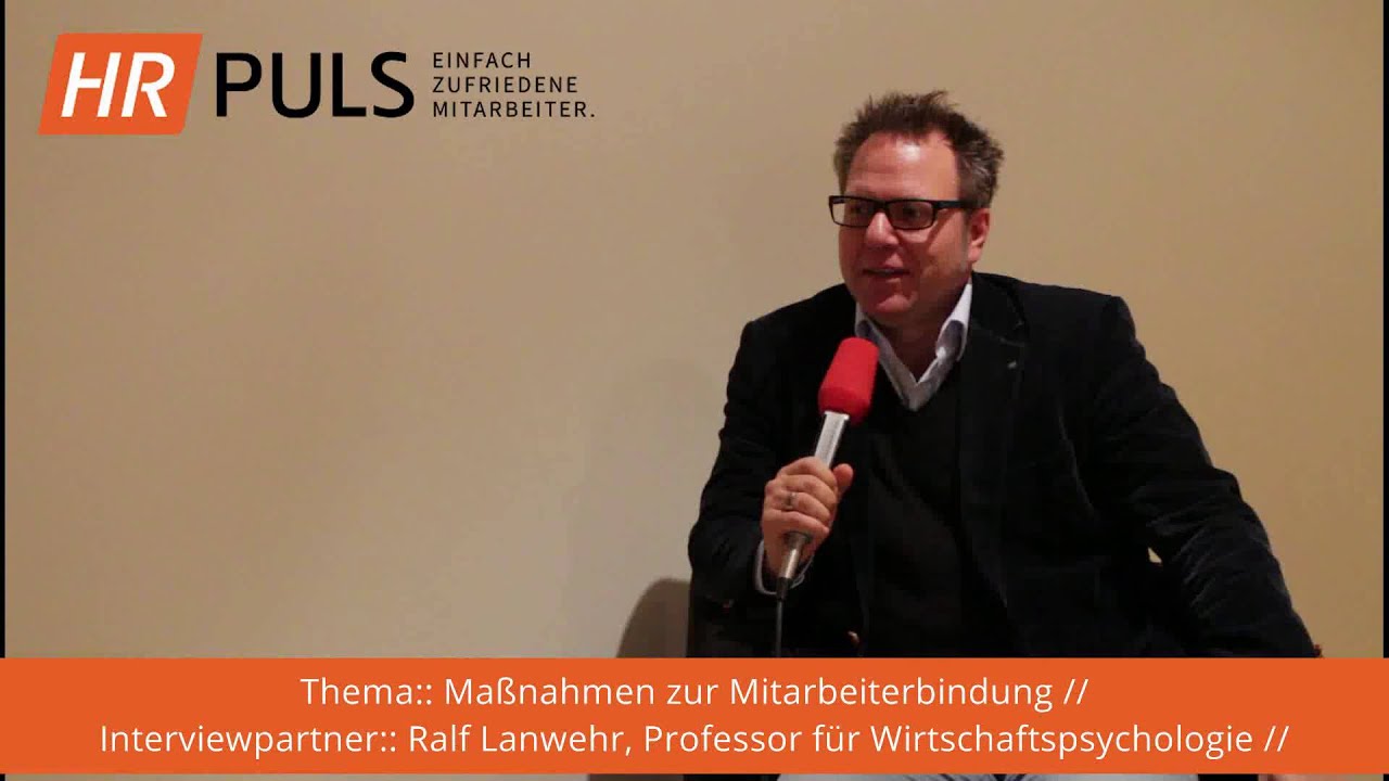 Massnahmen zur Mitarbeiterbindung // HRpuls Interview mit Prof. Dr. Ralf Lanwehr