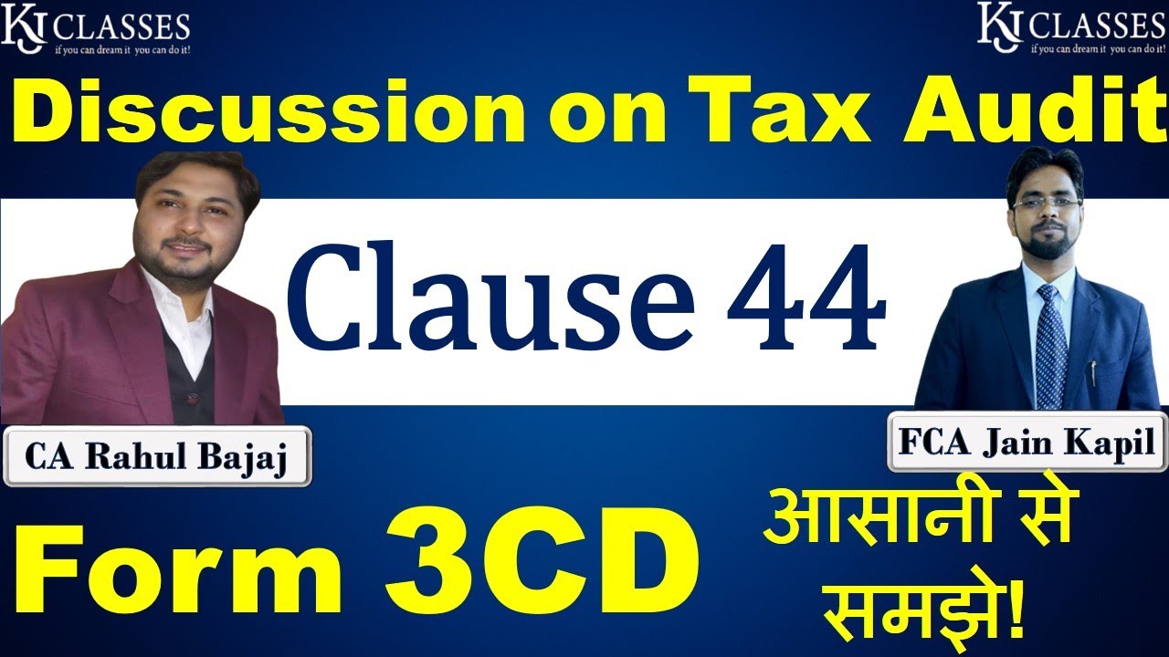 Discussion on Clause 44 of Form 3CD (Tax Audit) आसानी से समझे! || CA KAPIL JAIN || CA RAHUL BAJAJ
