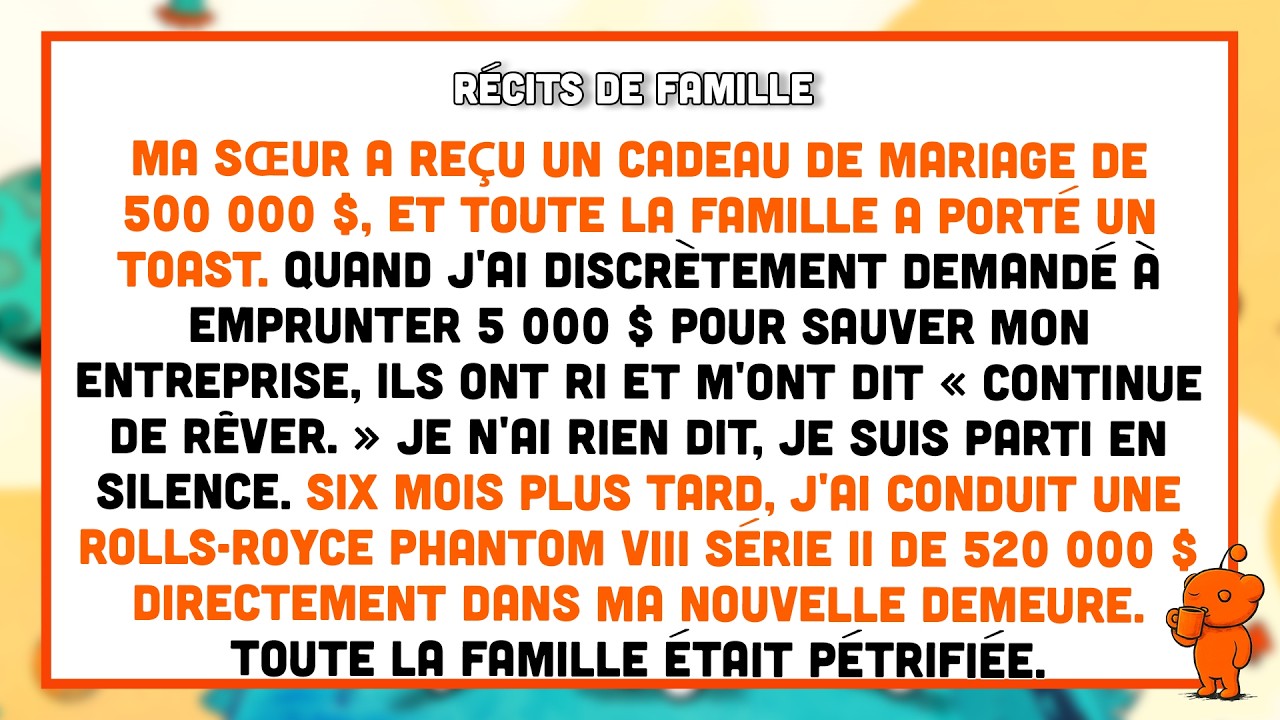 Ma sœur a reçu un cadeau de mariage de 500 000 $, ils ont ri quand j'ai demandé 5 000 $.