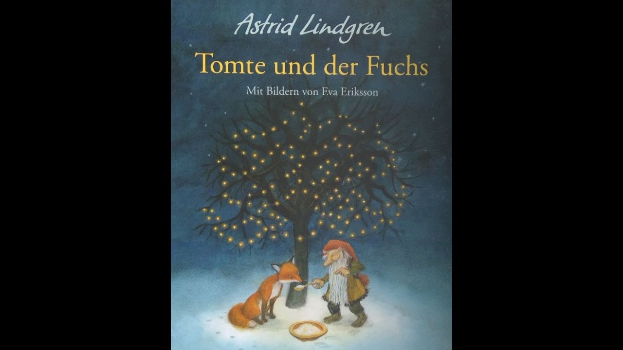Astrid Lindgren & Eva Eriksson - Tomte und der Fuchs