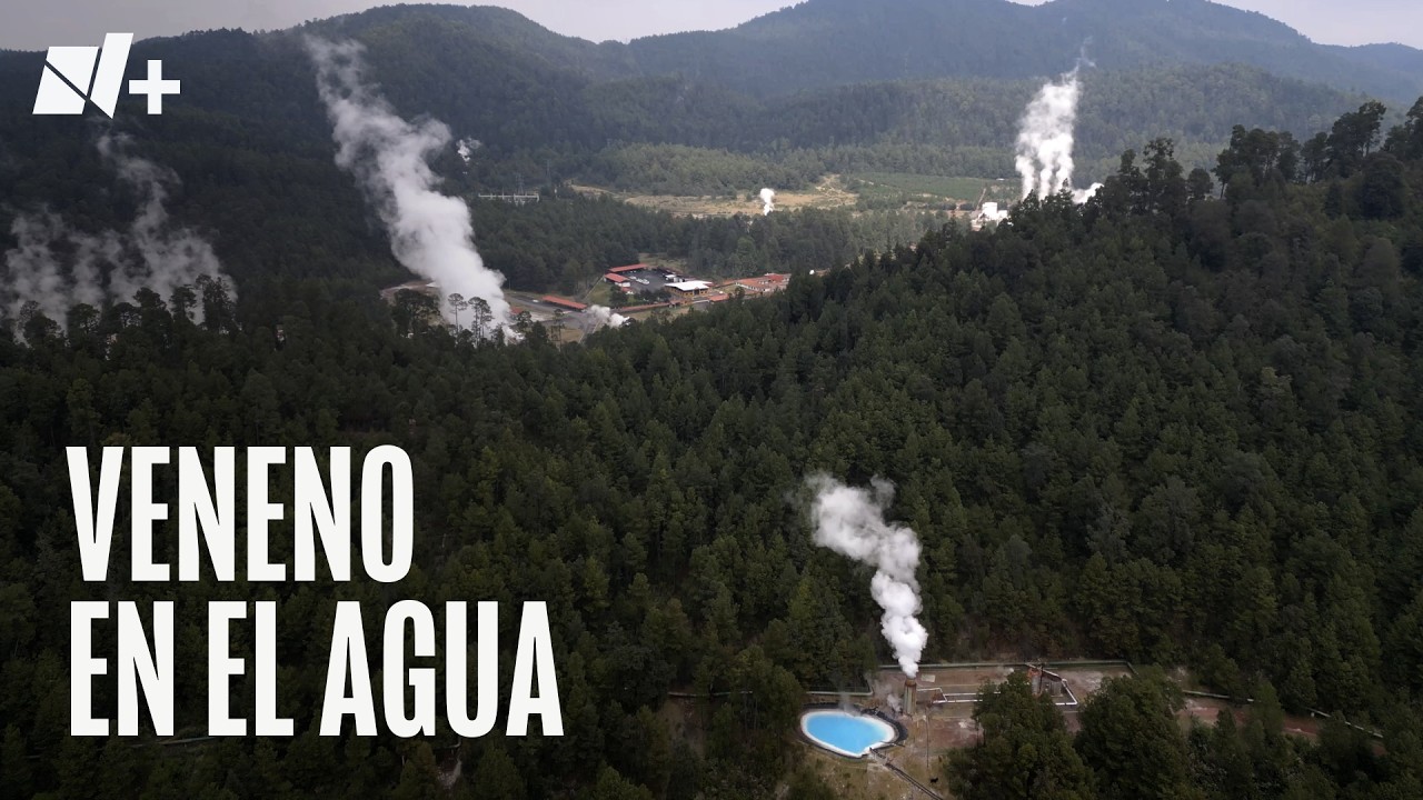 Comunidades enfermas por Geotermoeléctrica de CFE en Michoacán - N+