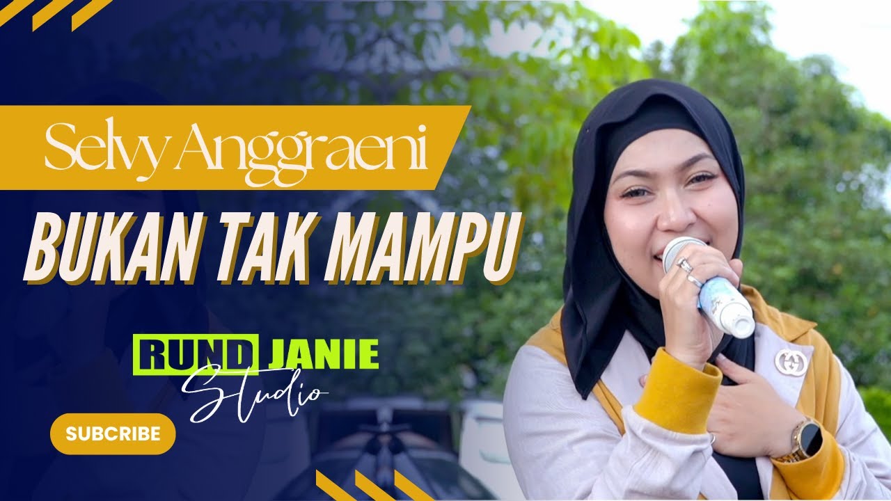 Bukan Tak Mampu - Selvy Anggraeni (Live Cover) RUNDJANIE STUDIO