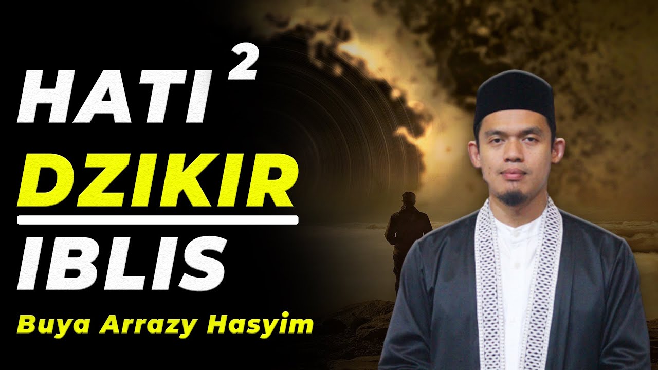 DZIKIR IBLIS | BUYA ARRAZY HASYIM | MRBJTV