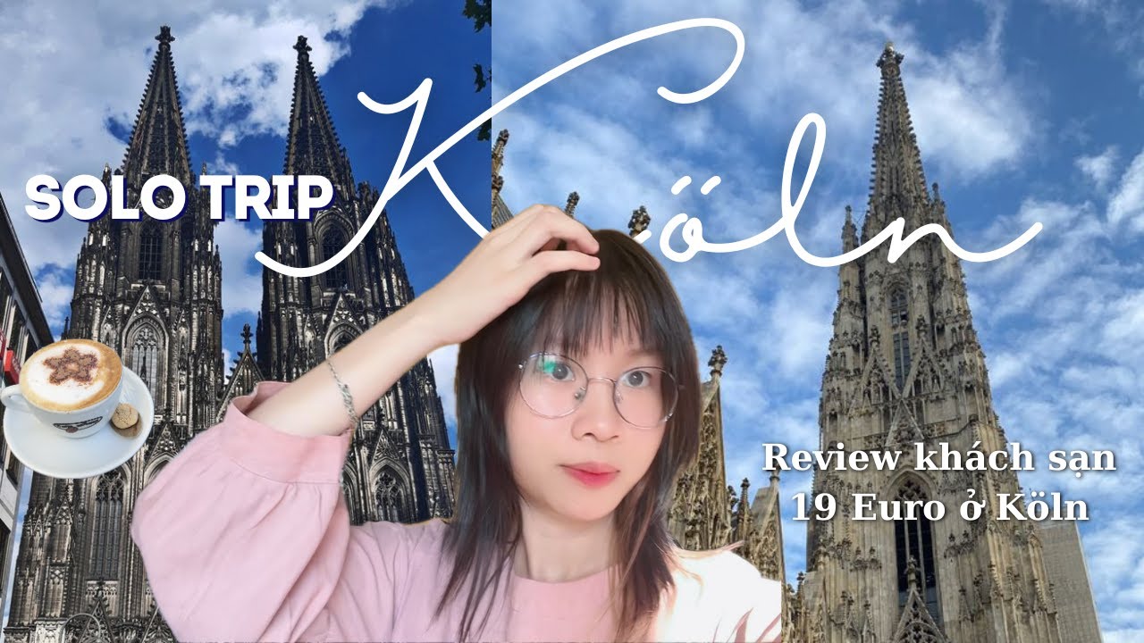 Köln (Cologne) Solo Trip | Quỳnh Anh đi Đức 🇩🇪
