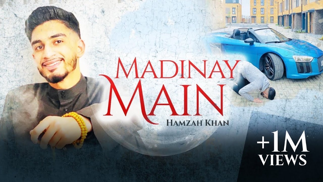 Madinay Main | Hamzah Khan | Official Video 2020
