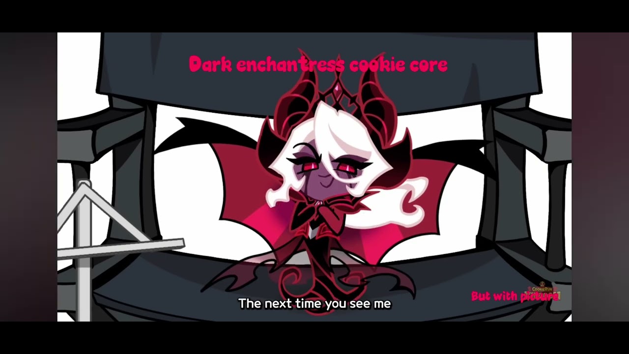 Dark enchantress cookie core but with pictures