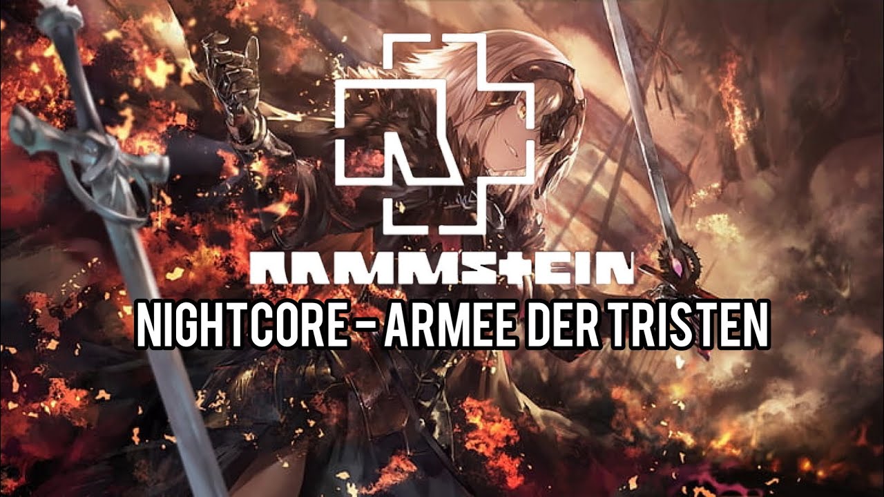 NIGHTCORE - ARMEE DER TRISTEN (RAMMSTEIN)