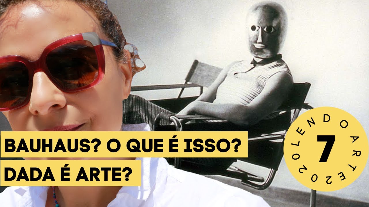 O que foi a Bauhaus? Características do Dadaísmo  | #lendoarte [7]