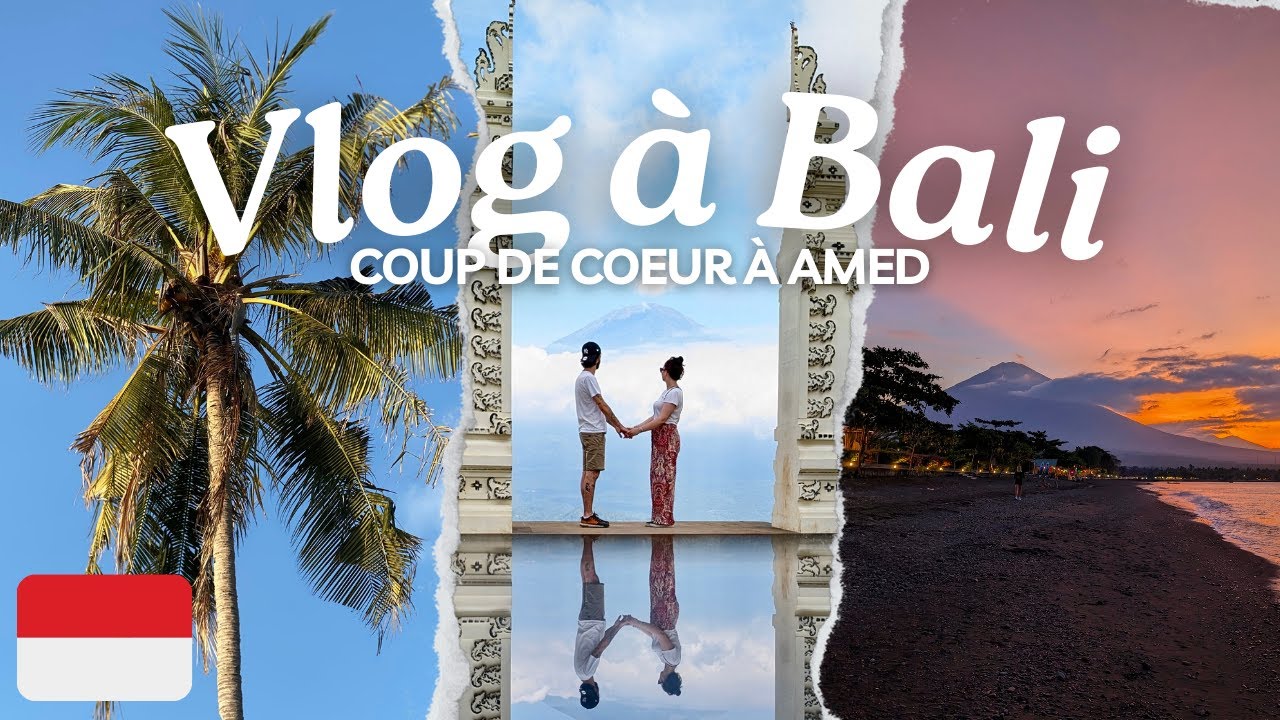 🌋Coup de coeur à Amed !!! (Côte Est de Bali) ❤️