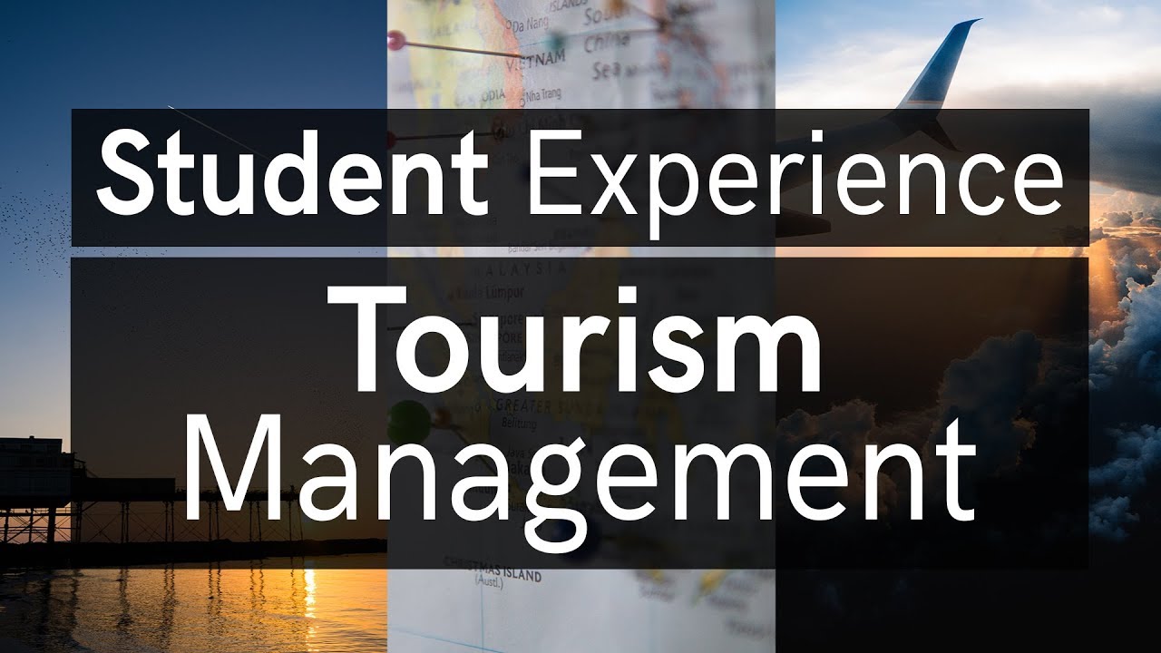 Student Experience - Tourism Management