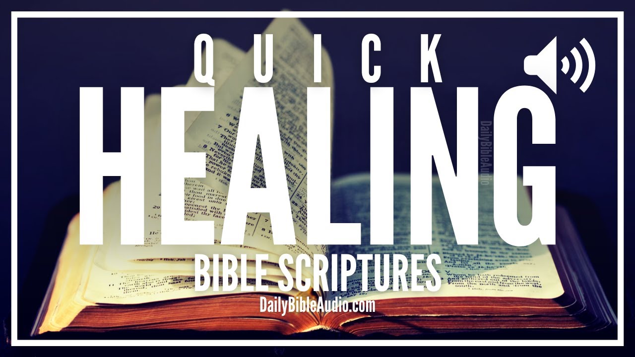 Bible Verses For Quick Healing | Powerful Scriptures That Have Helped Countless People Find Healing