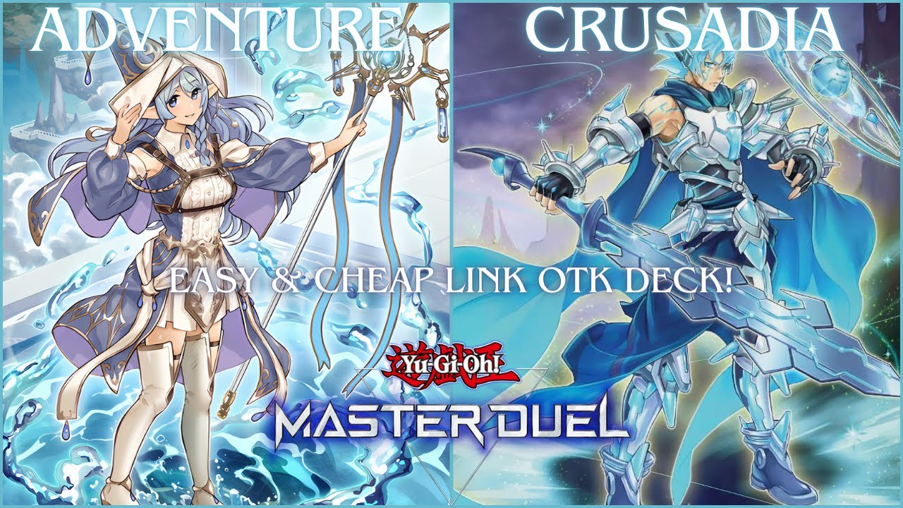Adventure Crusadia! Easy Budget OTK Deck! Ranked Gameplay & Deck Profile [Yu-Gi-Oh! Master Duel]