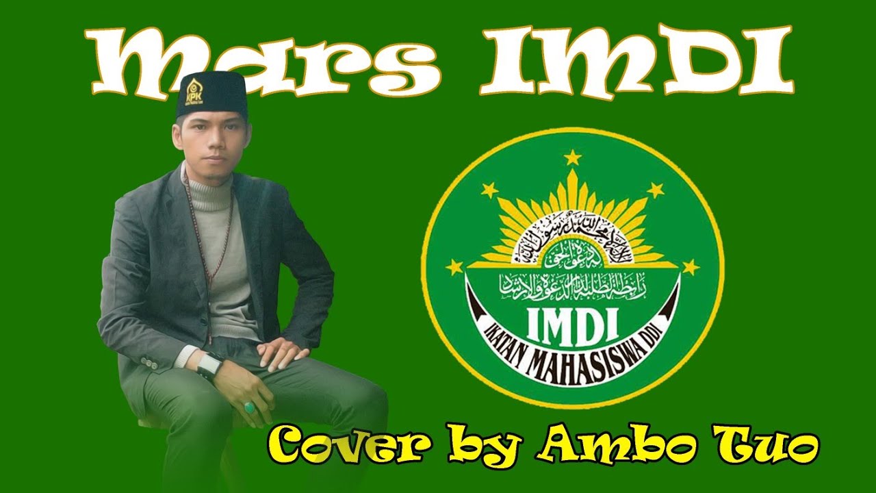 Mars IMDI (Ikatan Mahasiswa Darud Da'wah Wal-Irsyad) || Harlah Ke-52 || Cover by Ambo Tuo