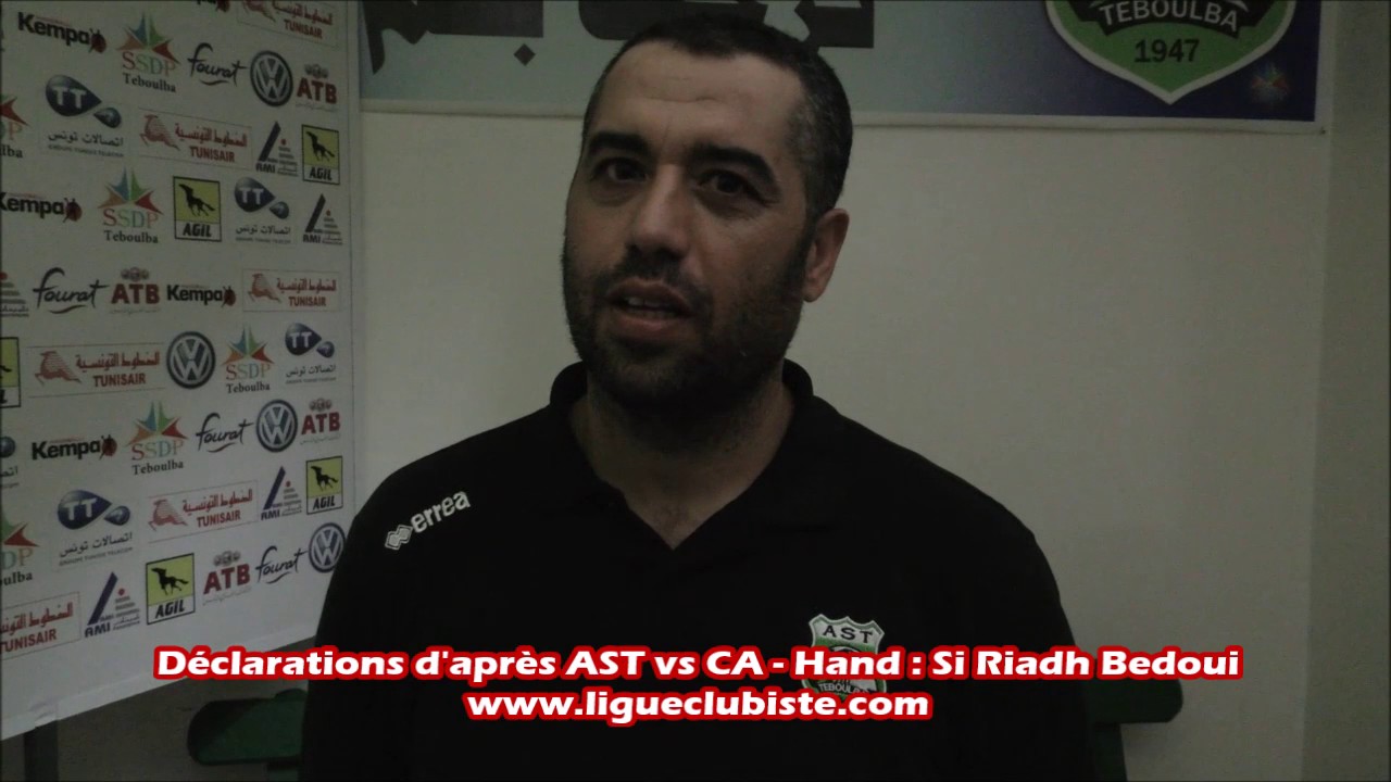 D&eacute;clarations d'apr&egrave;s AST vs CA (Hand) : Riadh Bedoui AST