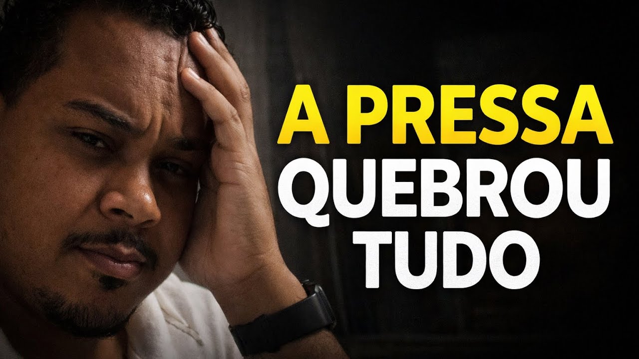  A pressa acabou com tudo (o erro que quase me quebrou)
