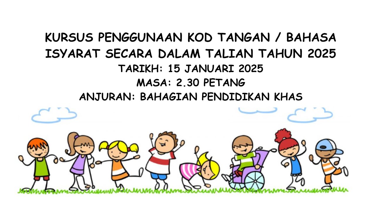 KURSUS PENGGUNAAN KOD TANGAN / BAHASA ISYARAT SECARA DALAM TALIAN BPKHAS TAHUN 2025