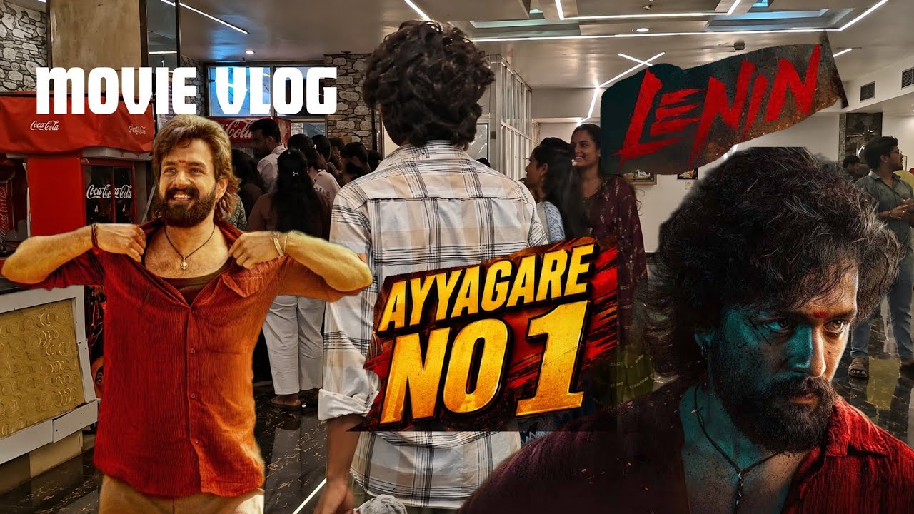 Lenin movie vlog Ayyagare No 1 || Finally akhil got a big hit || Vlog No 1