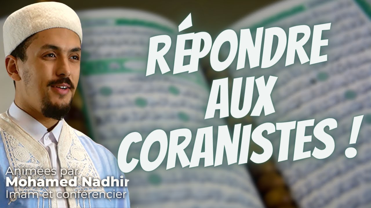 Je réponds aux CORANISTES !