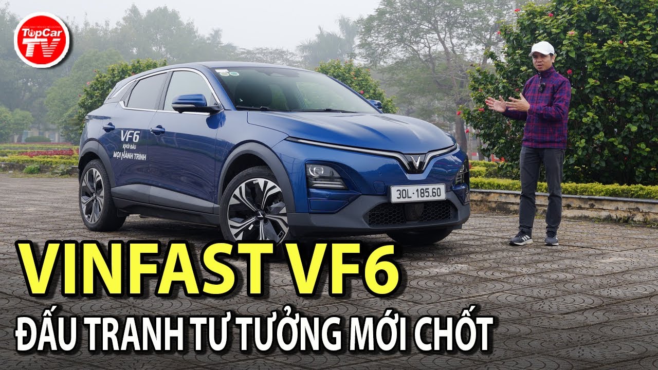 Đ&aacute;nh gi&aacute; Vinfast VF6 - Người mua phải đấu tranh tư tưởng trước khi chốt | TIPCAR TV