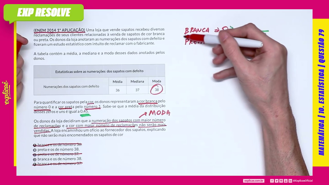 UMA LOJA QUE VENDE SAPATOS RECEBEU DIVERSAS RECLAMAÇÕES DE SEUS CLIENTES (...) |  ESTATÍSTICA