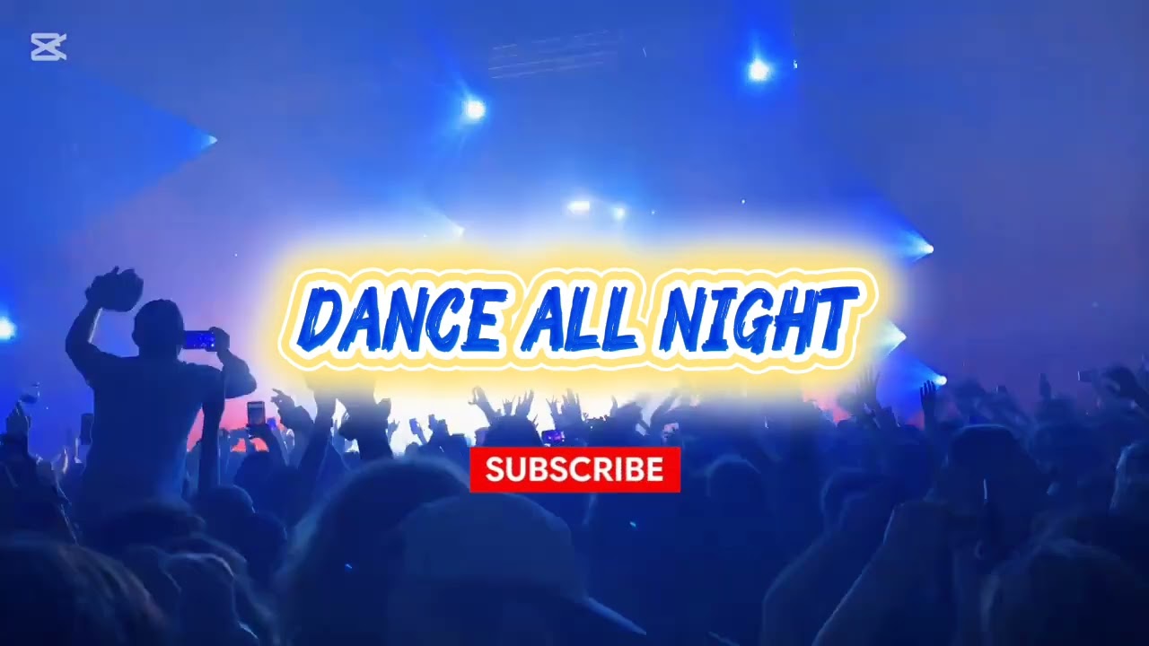 DANCE ALL NIGHT #DanceAllNight #DanceMusic #PartyMusic #EDM #ClubMusic #DanceSong