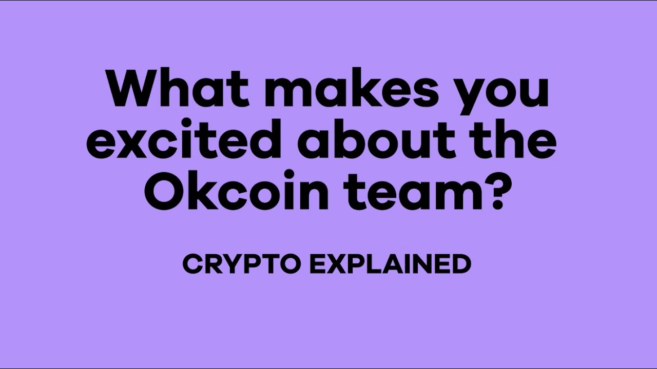 What makes you excited about the Okcoin team?