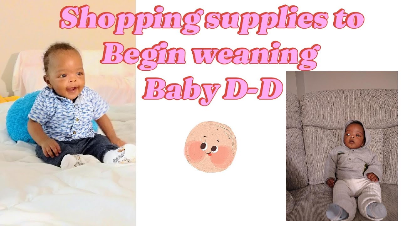 Shopping supplies in USA to begin weaning Baby D-D