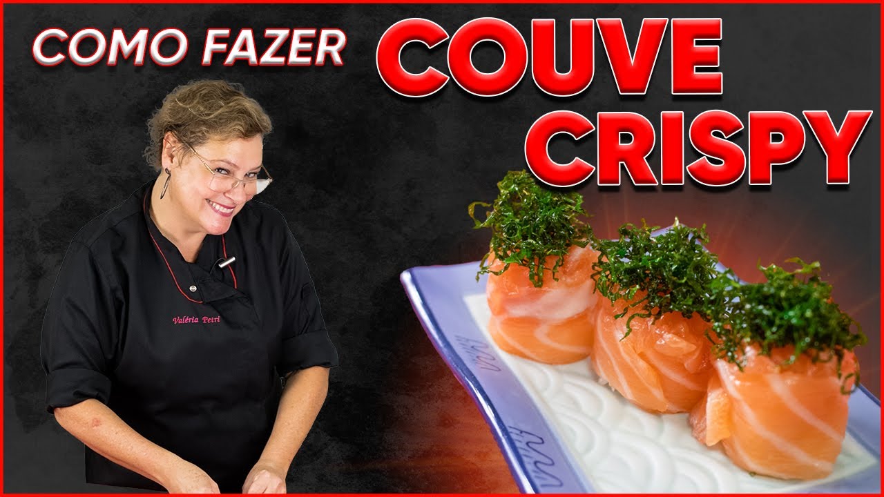 COMO FAZER COUVE CRISPY I Produzindo Sushi I ‹ Valéria Petri ›
