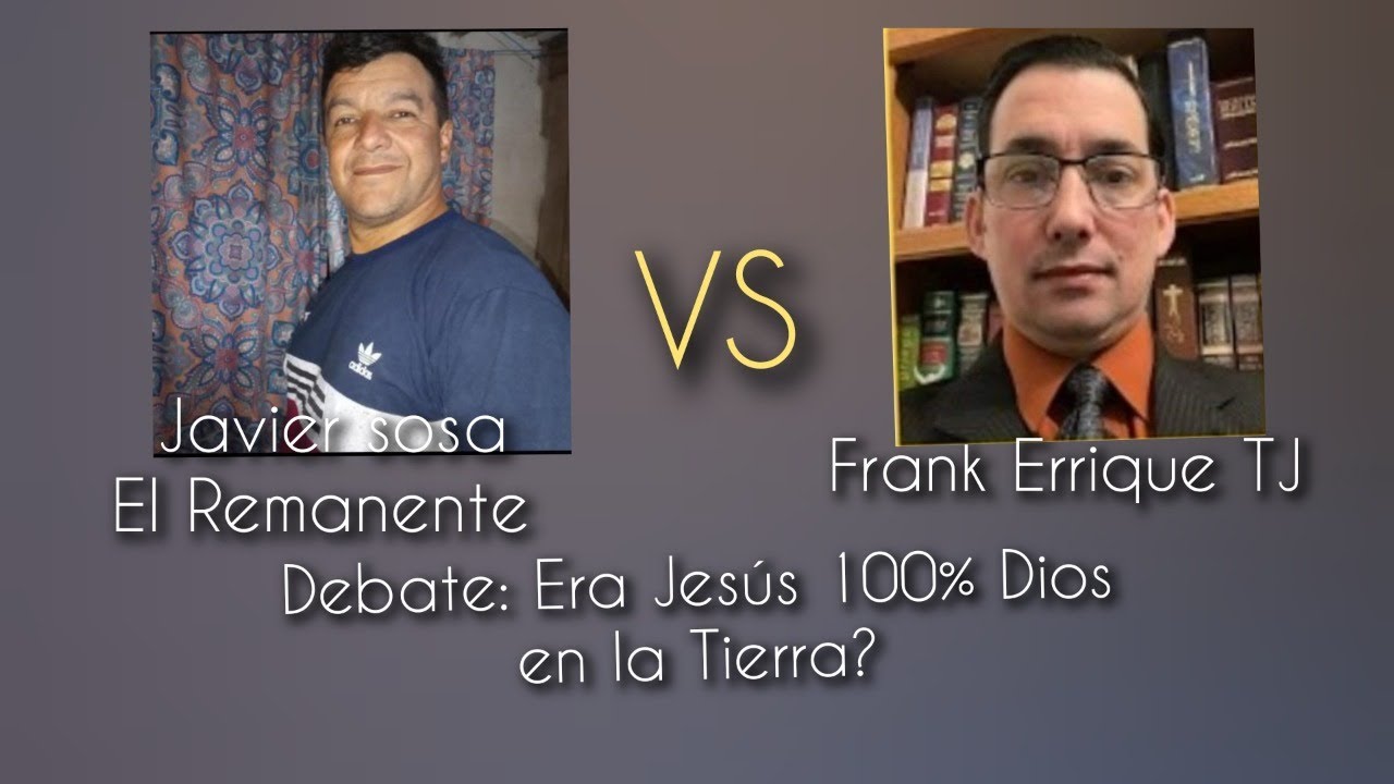 Debate : Era Jesús 100% Dios En la Tierra?