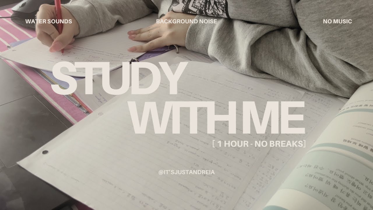 1 HOUR COSY STUDY SESSION | Water Sounds, Background Noise, No Music (no breaks)