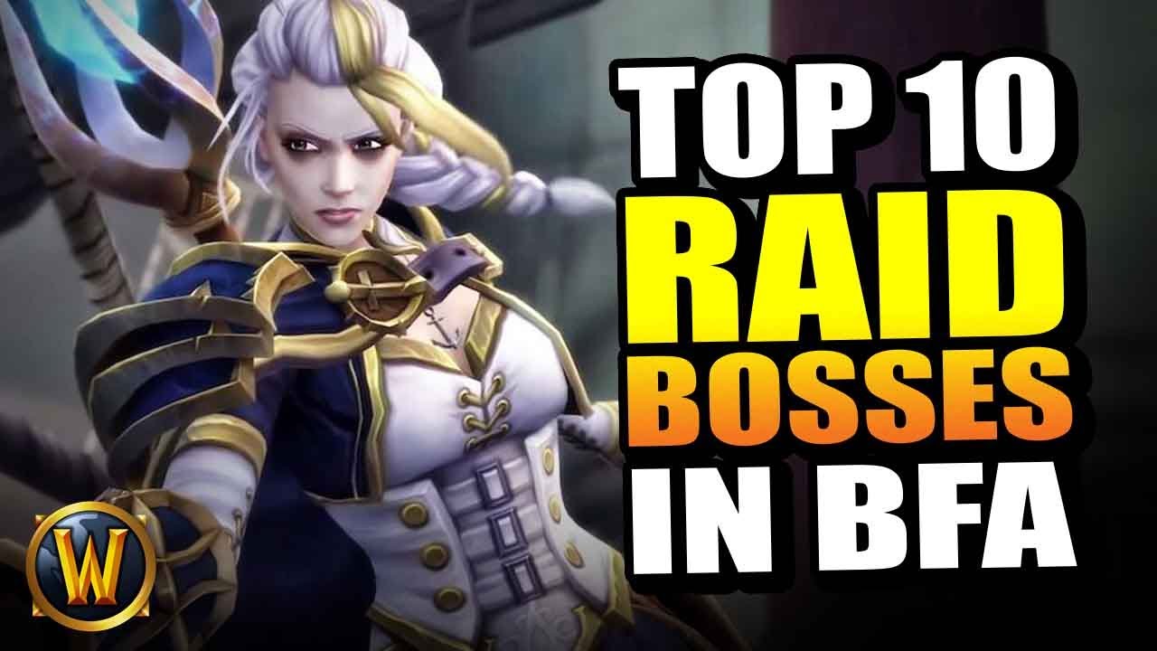 Top 10 Raid Bosses from BFA