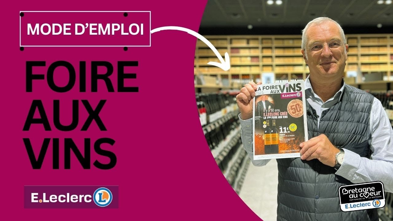Foire aux vins E.Leclerc en Bretagne 2023 : mode d'emploi